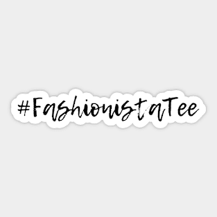 #FashionistaTee Black Typography Sticker